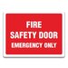 FIRE SAFETY DOOR EMERGENCY ONLY